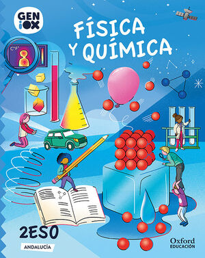 FÍSICA Y QUÍMICA 2.º ESO. GENIOX LIBRO DEL ALUMNO (ANDALUCÍA)