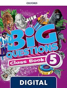 BIG QUESTIONS 5. (LIBRO DIGITAL) CLASS BOOK OXFORD