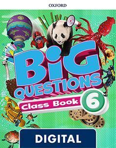 BIG QUESTIONS 6. (LIBRO DIGITAL) CLASS BOOK OXFORD