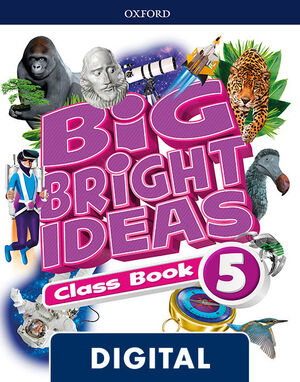 BIG BRIGHT IDEAS 5. DIGITAL CLASS BOOK