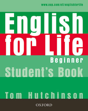 ENGLISH FOR LIFE BEGINNER. STUDENT'S BOOK