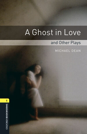 OXFORD BOOKWORMS 1. A GHOST IN LOVE AND OTHER PLAYS. MP3 PACK