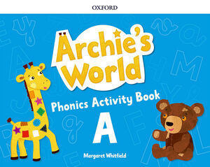 ARCHIE'S WORLD A. PHONICS ACTIVITY BOOK