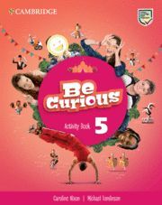 BE CURIOUS. ACTIVITY BOOK WITH HOME BOOKLET. LEVEL 5
