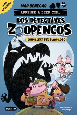 LOS DETECTIVES ZOOPENCOS 3. LUNA LLENA Y EL BÚHO-LOBO