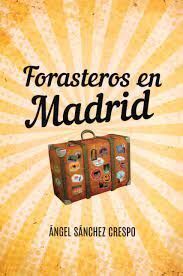 FORASTEROS EN MADRID
