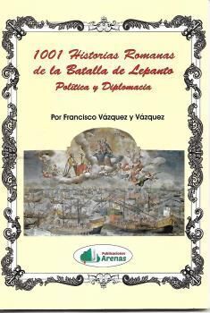 1.001 HISTORIAS ROMANAS DE LA BATALLA DE LEPANTO