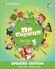 BE CURIOUS UPDATED LEVEL 1 PUPIL'S BOOK WITH EBOOK PUPIL`S BOOK WITH EBOOK UPDAT