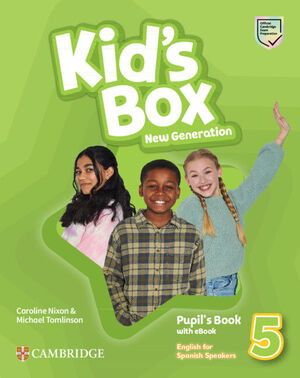 KID'S BOX NEW GENERATION ENGLISH FOR SPANISH SPEAKERS LEVEL 5 PUPIL'S BOOK WITH