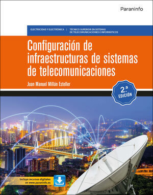 CONFIGURACIÓN DE INFRAESTRUCTURAS DE SISTEMAS DE TELECOMUNICACIONES 2.ª EDICIÓN