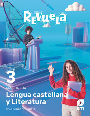 LENGUA CASTELLANA Y LITERATURA. 3 SECUNDARIA. REVUELA. COMUNIDAD DE MADRID