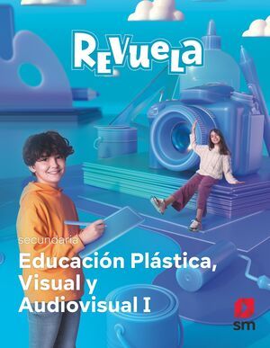 PLÁSTICA VISUAL Y AUDIOVISUAL I. REVUELA