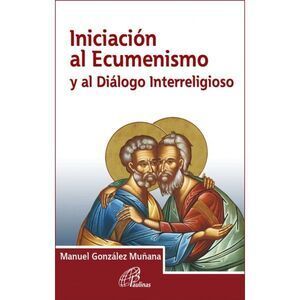 INICIACIÓN AL ECUMENISMO Y AL DIÁLOGO INTERRELIGIOSO