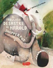 EL FABULOSO DESASTRE HAROLD SNIPPERPOT