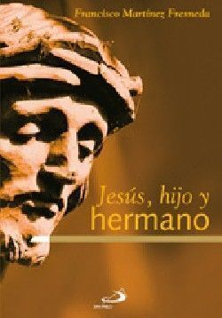 JESÚS, HIJO Y HERMANO