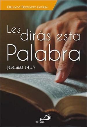 LES DIRAS ESTA PALABRA:JEREMIAS 14, 17