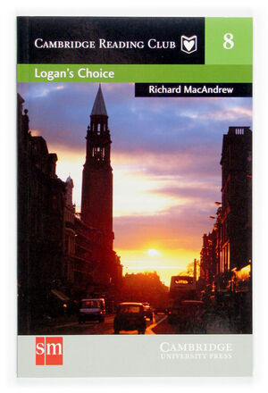 LOGAN'S CHOICE. CAMBRIDGE READING CLUB 8