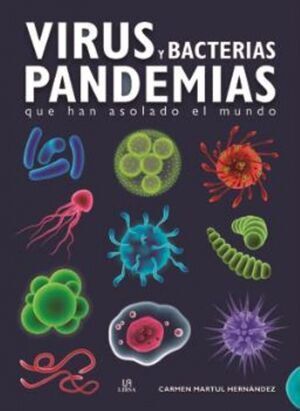VIRUS Y BACTERIAS : PANDEMIAS QUE HAN ASOLADO EL MUNDO