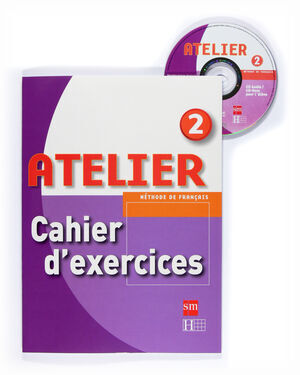 MÉTHODE DE FRANÇAIS 2. ATELIER. CAHIER D'EXERCICES + CD-ROM