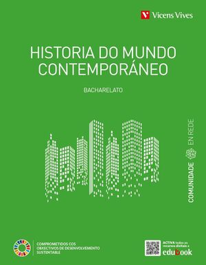 HISTORIA DO MUNDO CONTEMPORANEO 1ºBACHARELATO. COMUNIDADE EN REDE. GALICIA 2022