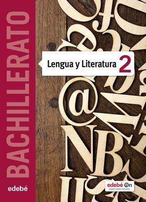 LENGUA Y LITERATURA 2 BACH ED.2016 -7458- EDEBE