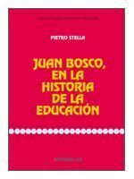 JUAN BOSCO EN LA HISTORIA DE LA EDUCACIÓN