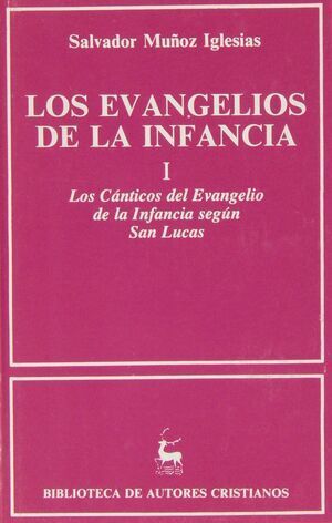 LOS EVANGELIOS DE LA INFANCIA. I: LOS CÁNTICOS DEL EVANGELIO DE LA INFANCIA SEGÚ