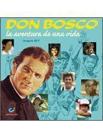 DON BOSCO, LA AVENTURA DE UNA VIDA + CD