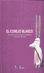 EL CONEJO BLANCO (BATA) (ED. ANTERIOR)