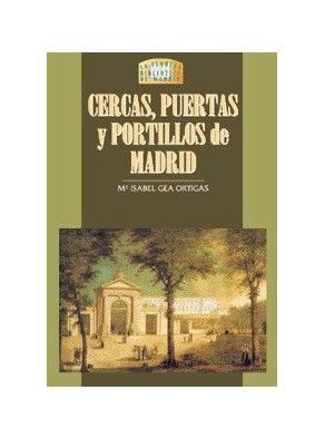 CERCAS, PUERTAS Y PORTILLOS DE MADRID
