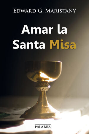 AMAR LA SANTA MISA