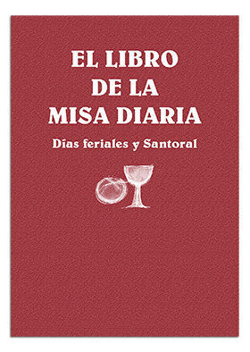 EL LIBRO DE LA MISA DIARIA. DÍAS FERIALES Y SANTORAL