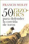 50 RAZONES PARA DEFENDER LA CORRIDA DE TOROS