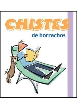 CHISTES DE BORRACHOS