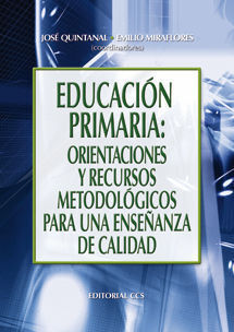 EDUCACION PRIMARIA: ORIENTACIONES Y RECURSOS METODOLOGICOS PARA UNA ENSEÑANZA DE