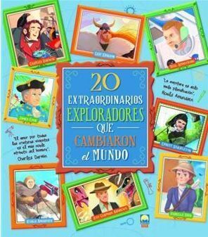 20 EXTRAORDINARIOS EXPLORADORES QUE CAMBIARON EL MUNDO